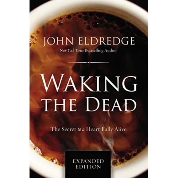 Waking the Dead: The Secret to a Heart Fully Alive -- John Eldredge - Picture 2 of 2